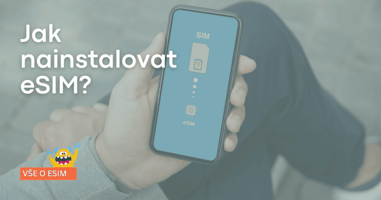 Jak nainstalovat a aktivovat eSIM?