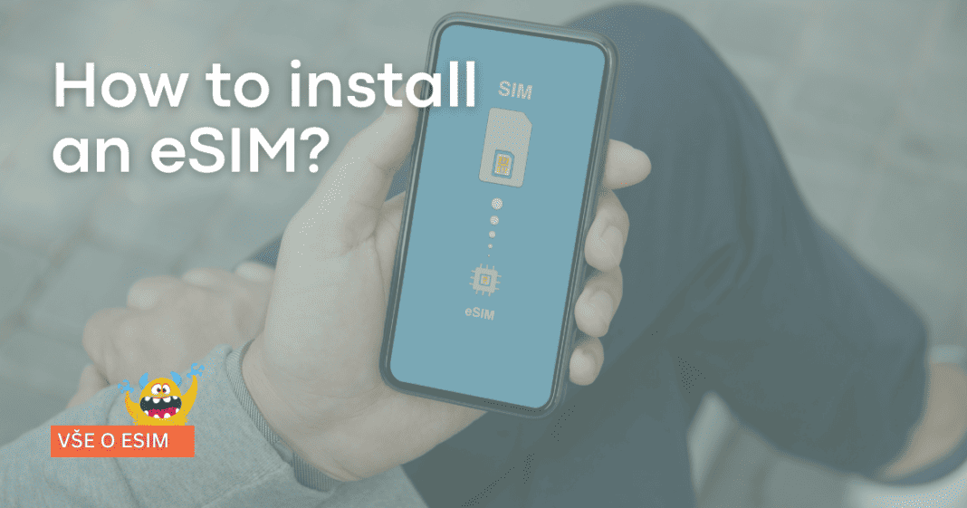How to Install and Activate an eSIM? - eSim Monster