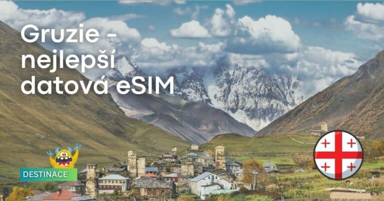 eSIM Gruzie: Poradíme, kterou vybrat na cestu