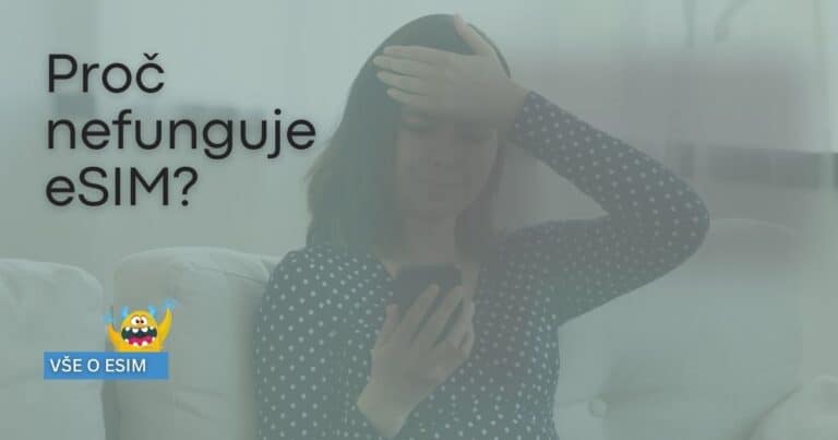 10 důvodů proč nefunguje eSIM a co s tím dělat