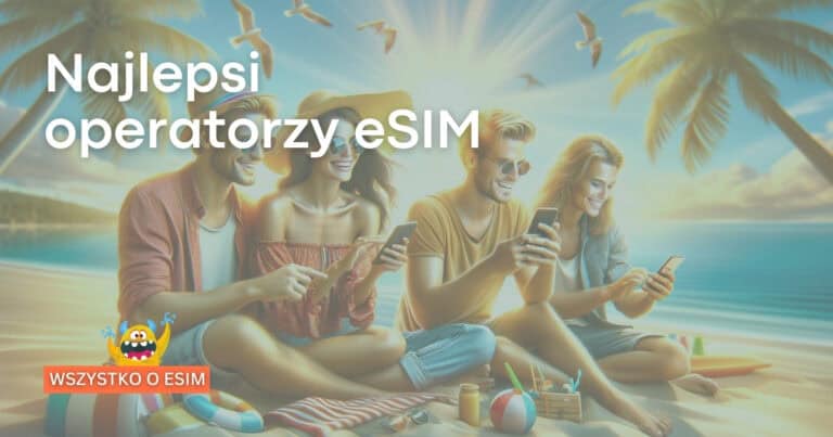 Najlepszą kartę eSIM